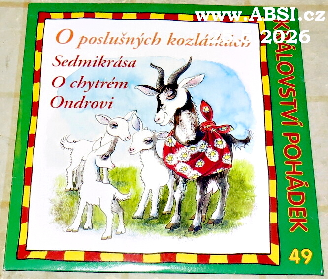 O POSLUŠNÝCH KOZLÁTKÁCH, SEDMIKRÁSKA, O CHYTRÉM ONDROVI - KRÁLOVSTVÍ POHÁDEK