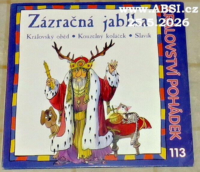 ZÁZRAČNÁ JABLKA, KRÁLOVSKÝ OBĚD, KOUZELNÝ KOLÁČEK, SLAVÍK - KRÁLOVSTVÍ POHÁDEK