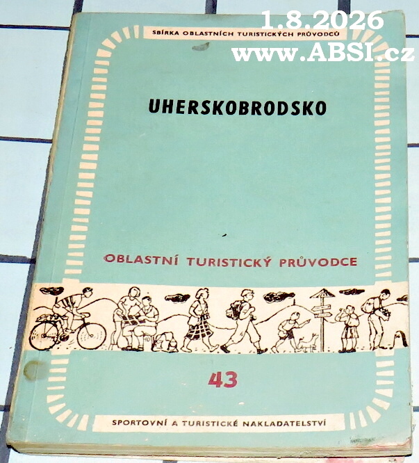 UHERSKOBRODSKO - OBLASTNÍ TURISTICKÝ PRŮVODCE č. 43
