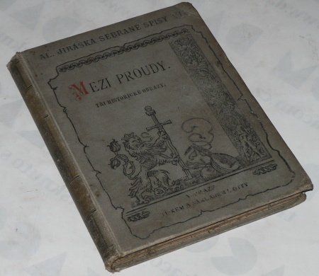 MEZI PROUDY - TŘI HISTORICKÉ OBRAZY - II. SYN OHNIVCŮV