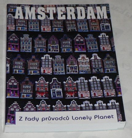 AMSTERDAM - Z ŘADY PRŮVODCŮ LONELY PLANET