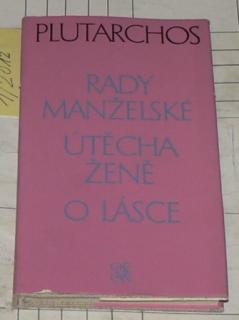 RADY MANŽELSKÉ - ÚTĚCHA ŽENĚ - O LÁSCE