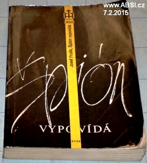 ŠPIÓN VYPOVÍDÁ