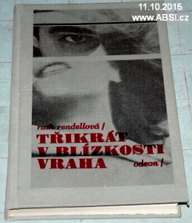 TŘIKRÁT V BLÍZKOSTI VRAHA