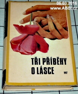 TŘI PŘÍBĚHY O LÁSCE