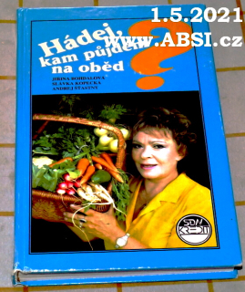 HÁDEJ, KAM PŮJDEM NA OBĚD ?