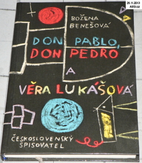 DON PABLO, DON PEDRO A VĚRA LUKÁŠOVÁ 