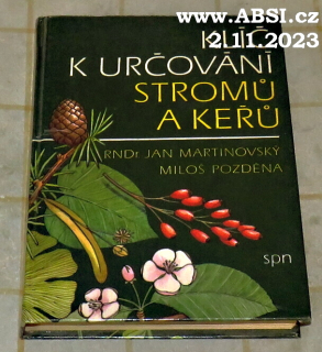 KLÍČ K URČOVÁNÍ STROMŮ A KEŘŮ