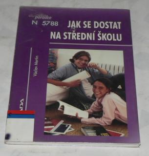 JAK SE DOSTAT NA STŘEDNÍ ŠKOLU