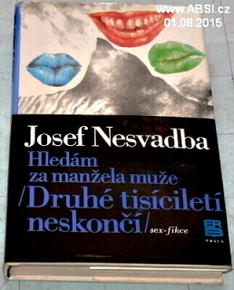 HLEDÁM ZA MANŽELA MUŽE / DRUHÉ TISÍCILETÍ NESKONČÍ / SEX-FIKCE 