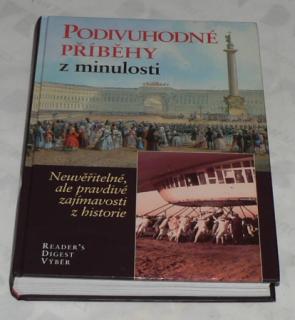PODIVUHODNĚ PŘÍBĚHY Z MINULOSTI