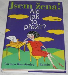 JSEM ŽENA ! ALE JAK TO PŘEŽÍT