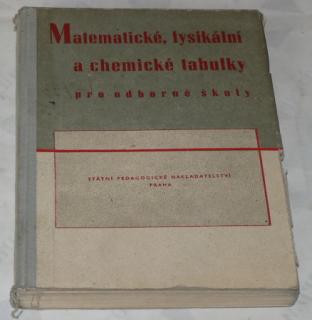 MATEMATICKÉ, FYZIKÁLNÍ A CHEMICKÉ TABULKY PRO ODBORNÉ ŠKOLY