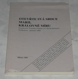 OTEVŘTE SVÁ SRDCE MARII, KRÁLOVNĚ MÍRU
