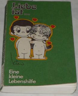 LIEBE IST... - EINE KLEINE LEBENSHILFE