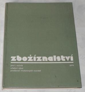 ZBOŽÍZNALSTVÍ - UČEBNÍ OBOR PRODAVAČ MOTOROVÝCH VOZIDEL