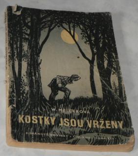 KOSTKY JSOU VRŽENY