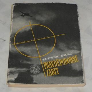 PRAVDĚPODOBNĚ ZABIT
