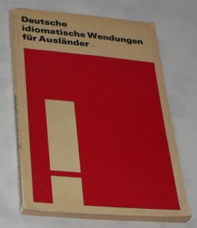 DEUTSCHE IDIOMATISCHE WENDUNGEN FUR AUSLANDER