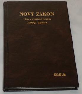 NOVÝ ZÁKON PÁNA A SPASITELE NAŠEHO JEŽÍŠE KRISTA