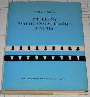 PROBLÉMY PSYCHOANALYTICKÉHO HNUTIA (HLBINNÁ PSYCHOLÓGIA)