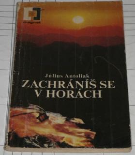 ZACHRÁNÍŠ SE V HORÁCH