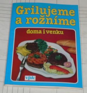 GRILUJEME A ROŽNÍME DOMA I VENKU