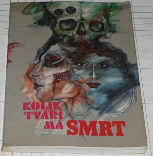 KOLIK TVÁŘÍ MÁ SMRT - ANTOLOGIE DETEKTIVNÍ POVÍDKY