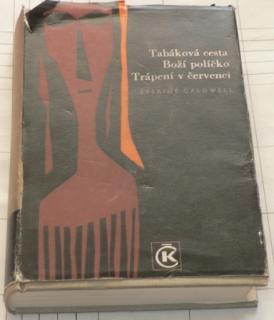 TABÁKOVÁ CESTA, BOŽÍ POLÍČKO, TRÁPENÍ V ČERVENCI