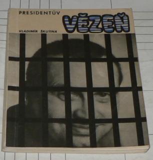 PRESIDENTŮV VĚZEŇ