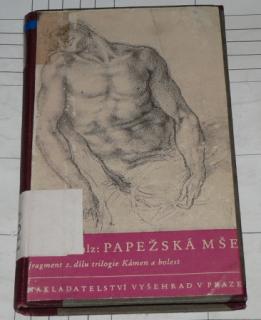 PAPEŽSKÁ MŠE - FRAGMENT 2. DÍLU TRILOGIE KÁMEN A BOLEST