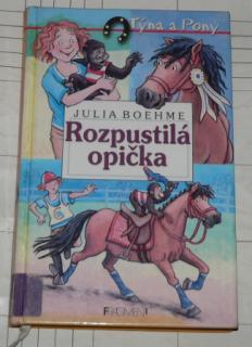 ROZPUSTILÁ OPIČKA - TÝNA A PONY