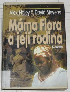 MÁMA FLORA A JEJÍ RODINA