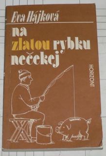 NA ZLATOU RYBKU NEČEKEJ