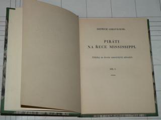 PIRÁTI NA ŘECE MISSISSIPPI díl. I.  (PŘÍBĚHY ZE ŽIVOTA AMERICKÝCH ZÁLESÁKŮ)