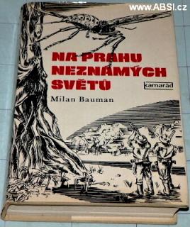 NA PRAHU NEZNÁMÝCH SVĚTŮ