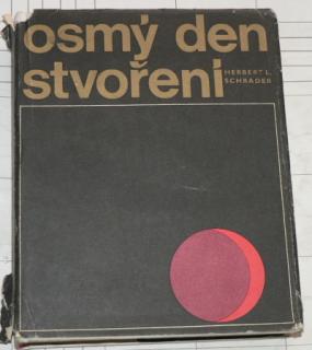 OSMÝ DEN STVOŘENÍ - CESTY LIDSKÉHO DUCHA ZA POZNÁNÍM PŘÍRODY