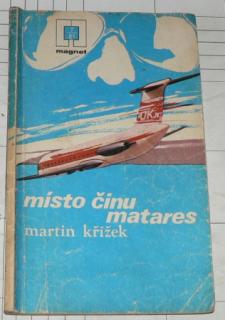 MÍSTO ČINU MATARES