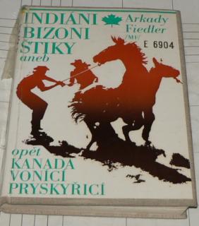 INDIÁNI BIZONI ŠTIKY ANEB OPĚT KANADA VONÍCÍ PRYSKYŘICÍ