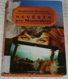 NEVĚSTA PRO MOONRAKERS
