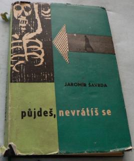 PůJDEŠ, NEVRÁTÍŠ SE 