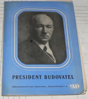 PRESIDENT BUDOVATEL - PŘÍRUČKA PRO OSLAVY 28. KVĚTNA NAROZENIN Dr. Ed. BENEŠE