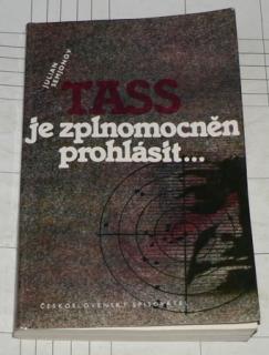 TASS JE ZPLNOMOCNĚN PROHLÁSIT...