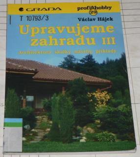 UPRAVUJEME ZAHRADU III.