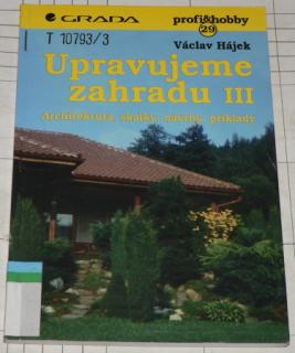 UPRAVUJEME ZAHRADU III.