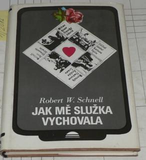 JAK MĚ SLUŽKA VYCHOVALA