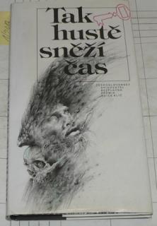 TAK HUSTĚ SNĚŽÍ ČAS - SOUČASNÁ HISTORICKÁ POVÍDKA A NOVELA