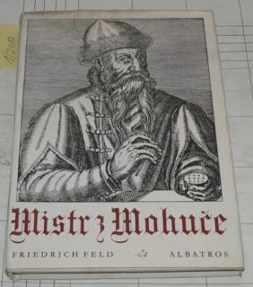 MISTR Z MOHUČE - DOBRODRUŽNÝ PŘÍBĚH JEDNOHO VYNÁLEZU