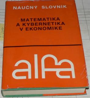 NÁUČNÝ SLOVNÍK - MATEMATIKA A KYBERNETIKA V  EKONOMIKE