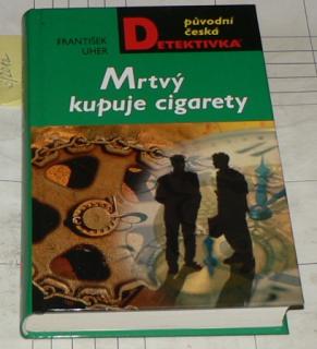 MRTVÝ KUPUJE CIGARETY